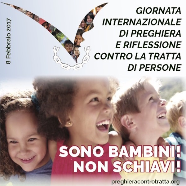 8 Febbraio: Giornata Mondiale di preghiera e riflessione contro la tratta